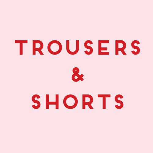 Trousers & Shorts
